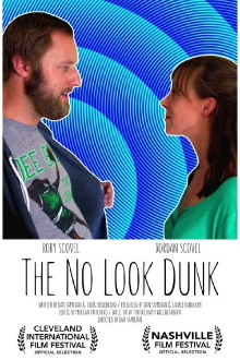 The No Look Dunk Trailer