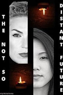 The Not So Distant Future Trailer