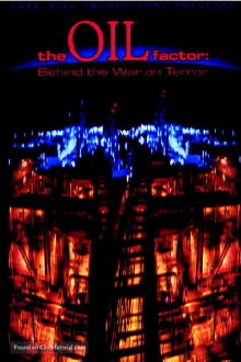 The Oil Factor: Behind the War on Terror Trailer