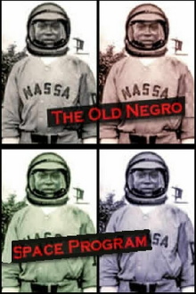The Old Negro Space Program Trailer