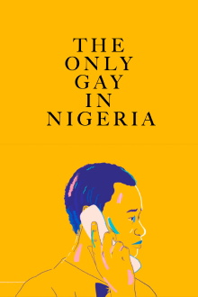 The Only Gay in Nigeria Trailer