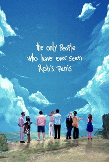 The Only People Who Have Ever Seen Rob's Penis Trailer