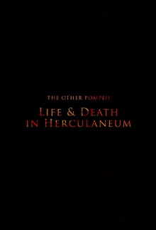 The Other Pompeii: Life & Death in Herculaneum Trailer