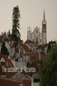 The Outsiders of Abrantes Trailer