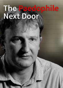 The Paedophile Next Door Trailer