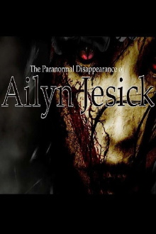 The Paranormal Disappearance of Ailyn Jesick Trailer