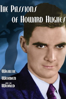 The Passions of Howard Hughes Trailer