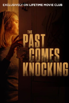 The Past Comes Knocking Trailer