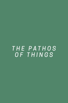 The Pathos of Things Trailer