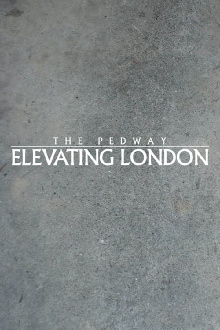 The Pedway: Elevating London Trailer