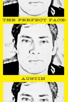 The Perfect Face: Austin Version Trailer