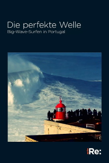 The Perfect Wave: Big Wave Surfing in Portugal Trailer