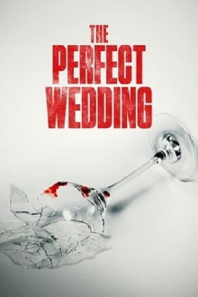 The Perfect Wedding Trailer