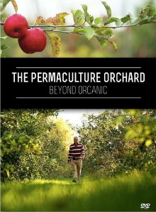 The Permaculture Orchard: Beyond Organic Trailer