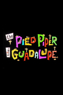 The Pied Piper of Guadalupe Trailer