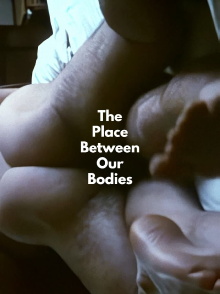 The Place Between Our Bodies Trailer