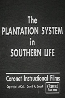 The Plantation System in Southern Life Trailer
