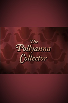 The Pollyanna Collector Trailer