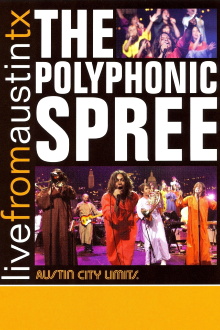 The Polyphonic Spree: Live from Austin, TX Trailer