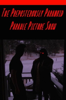 The Preposterously Paranoid Parable Picture Show Trailer