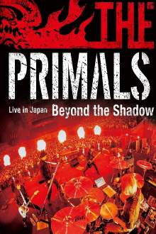 THE PRIMALS Live in Japan - Beyond the Shadow Trailer