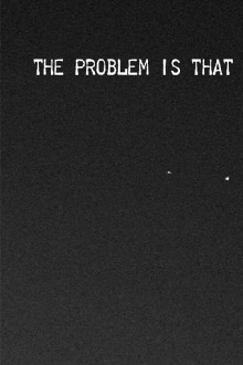 the problem is that everything is fleeting Trailer