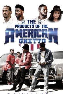 The Products of the American Ghetto Trailer