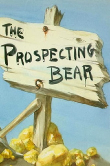 The Prospecting Bear Trailer