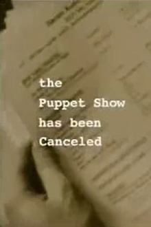 The Puppet Show Has Been Canceled Trailer