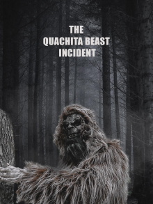 The Quachita Beast Incident Trailer