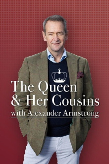 The Queen And Her Cousins With Alexander Armstrong Trailer