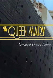 The Queen Mary: Greatest Ocean Liner Trailer