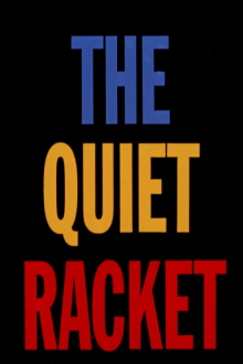 The Quiet Racket Trailer