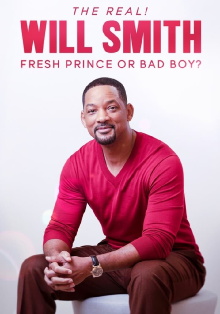 The Real! Will Smith: Fresh Prince or Bad Boy? Trailer