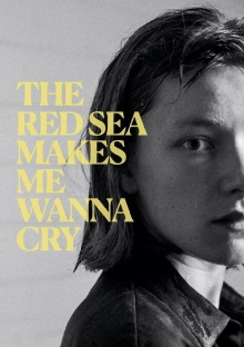 The Red Sea Makes Me Wanna Cry Trailer