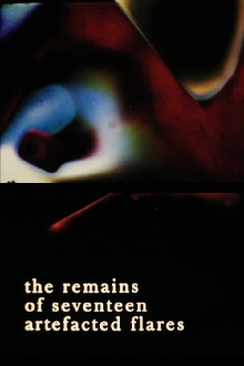 the remains of seventeen artefacted flares Trailer