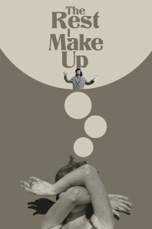 The Rest I Make Up Trailer