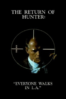 The Return of Hunter: Everyone Walks in L.A. Trailer