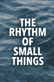 The Rhythm of Small Things Trailer