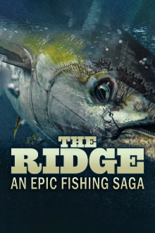 The Ridge: An Epic Fishing Saga Trailer