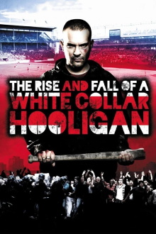 The Rise & Fall of a White Collar Hooligan Trailer