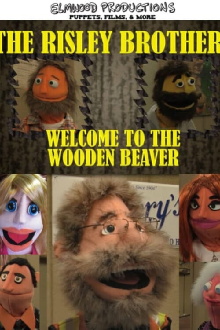 The Risley Brothers: Welcome To The Wooden Beaver Trailer