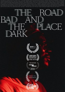 The Road Bad And The Place Dark Trailer