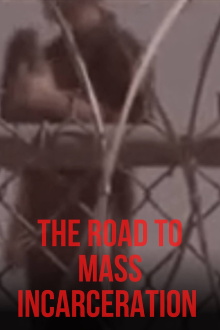 The Road to Mass Incarceration Trailer