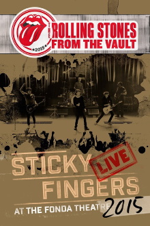 The Rolling Stones: From the Vault - Sticky Fingers Live at the Fonda Theatre 2015 Trailer