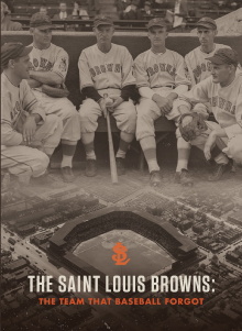 The Saint Louis Browns: The Team That Baseball Forgot Trailer