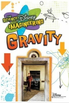 The Science of Disney Imagineering: Gravity Trailer