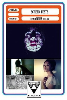 The Screen Tests of Cosmotropia de Xam Trailer