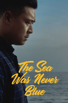 The Sea Was Never Blue Trailer