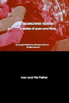 The Searching Years: Ivan and His Father Trailer